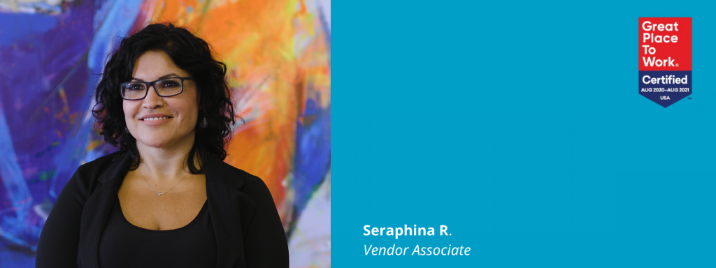 Photo of Seraphina R. next to a blue box with a Great Place To Work Certified logo in it and text: Seraphina R., Vendor Associate
