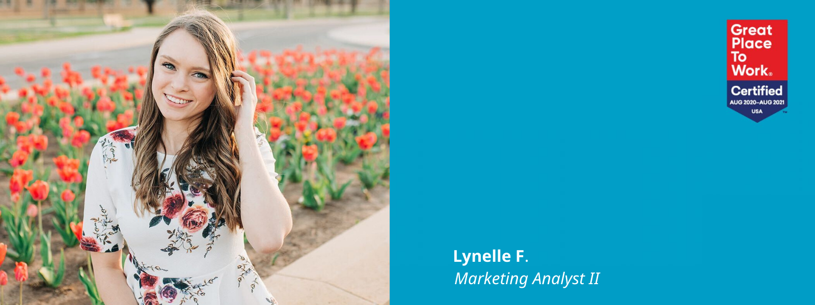 Photo of Lynelle F. next to a blue box with a Great Place To Work Certified logo in it and text: Lynelle F., Marketing Analyst II