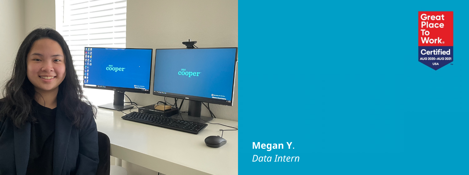 Photo of Megan Yiu in a home office next to a blue box with a Great Place To Work Certified logo and text: Megan Y., Data Intern.