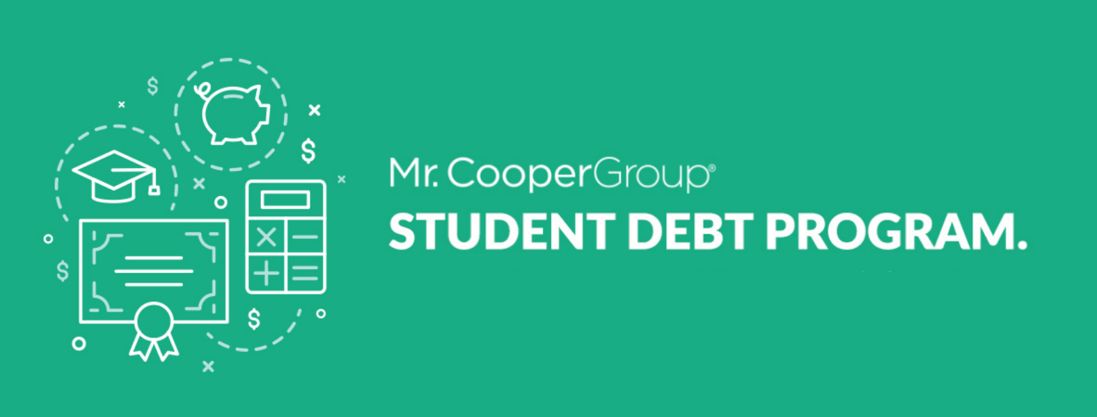 Graphic with icons including a piggy bank, graduation cap, diploma, a calculator, and text: Mr. Cooper Group, Student Debt Program