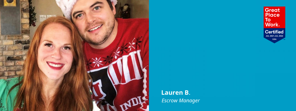 Photo of Lauren B. smiling with a companion. There is a blue box next to the image with a Great Place To Work Certified logo in it and text: Lauren B., Escrow Manager